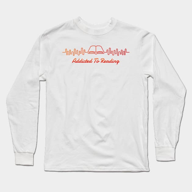 addicted to reading Long Sleeve T-Shirt by aboss